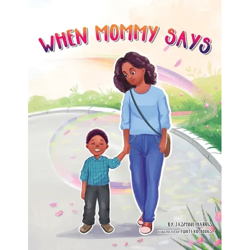 When Mommy Says