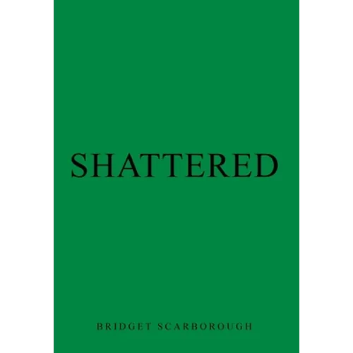 Shattered