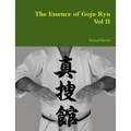 The Essence of Goju Ryu - Vol II