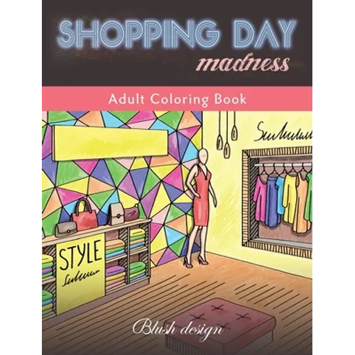 Shopping Day Madness: Adult Coloring Book