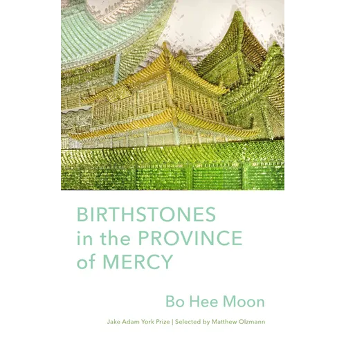 Birthstones in the Province of Mercy: Poems