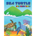 Sea Turtle Coloring Book: Turtle Gift For Turtle Lovers for kids