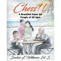Chess!! A Beautiful Game for People of All Ages