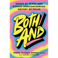 Both/And: Essays by Trans and Gender-Nonconforming Writers of Color