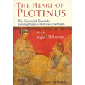 The Heart of Plotinus: The Essential Enneads