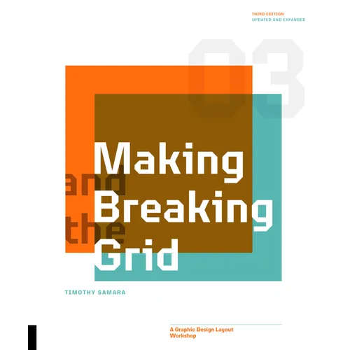 Making and Breaking the Grid, Third Edition: A Graphic Design Layout Workshop