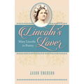 Lincoln's Lover: Mary Lincoln in Poetry