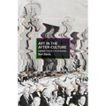 Art in the After-Culture: Capitalist Crisis and Cultural Strategy