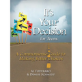 It's Your Decision for Teens: A Commonsense Guide to Making Better Choices