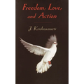 Freedom, Love, and Action