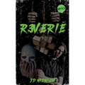 Reverie, Reverie, Reverie