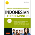 Indonesian for Beginners: Learning Conversational Indonesian (with Free Online Audio)