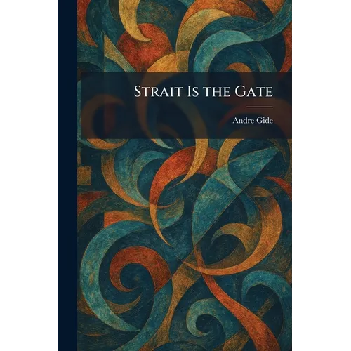 Strait Is the Gate