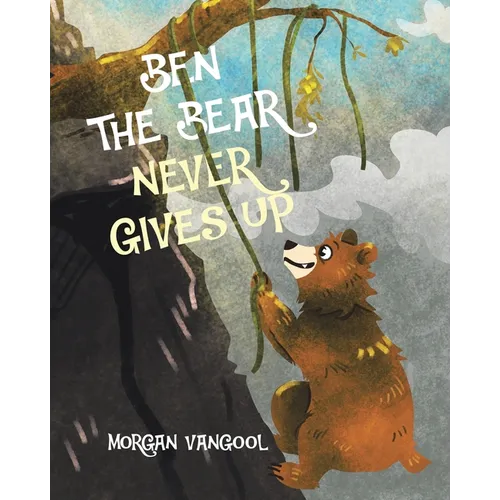 Ben the Bear Never Gives Up