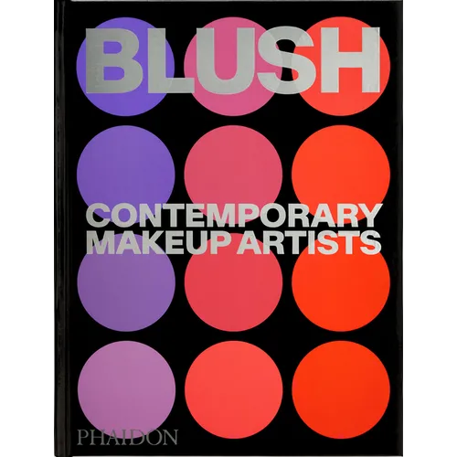 Blush: Contemporary Makeup Artists