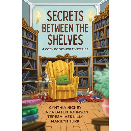 Secrets Between the Shelves: 4 Cozy Bookshop Mysteries