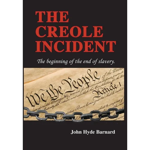 The Creole Incident: The beginning of the end of slavery