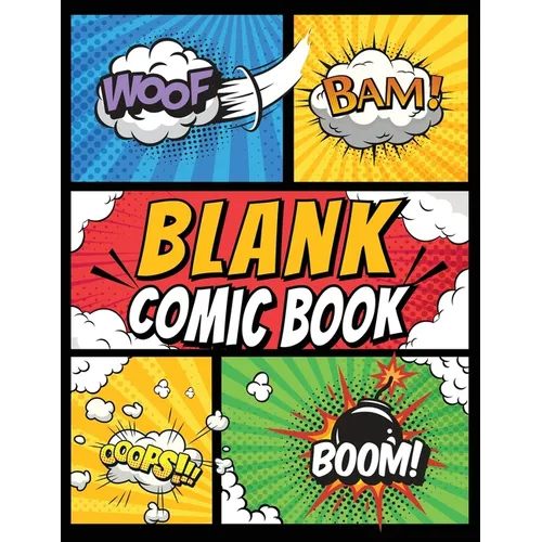 Blank Comic Book Panels: Draw Your own Comics And Create The Best Stories - Comic Panels And Templates For Drawing