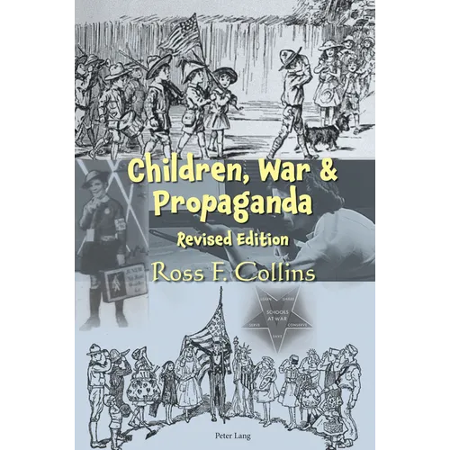 Children, War and Propaganda, Revised Edition