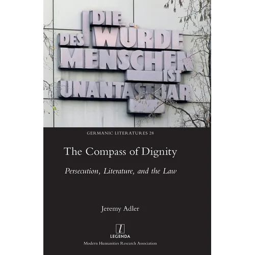 The Compass of Dignity: Persecution, Literature, and the Law