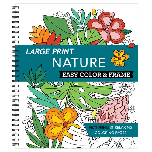 Large Print Easy Color & Frame - Nature (Stress Free Coloring Book)