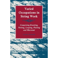 Varied Occupations in String Work - Comprising Knotting, Netting, Looping, Plaiting and Macramé