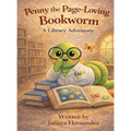 Penny the Page-Loving Bookworm: A Library Adventure
