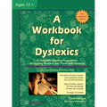A Workbook for Dyslexics: A Complete Reading Program for Struggling Readers and Those with Dyslexia