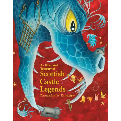 An Illustrated Treasury of Scottish Castle Legends