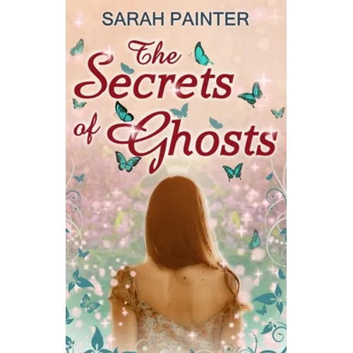 The Secrets Of Ghosts