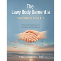 The Lewy Body Dementia: Caregiver Toolkit