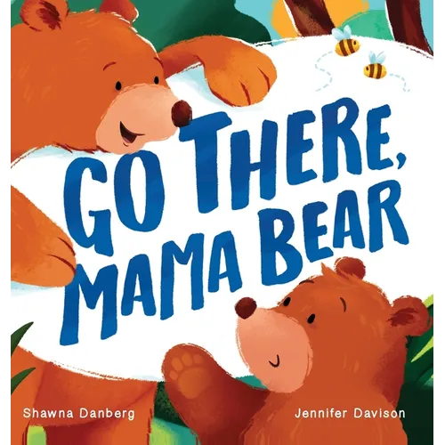 Go There, Mama Bear