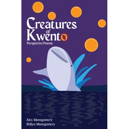 Creatures of Kwento: Perspective Poems