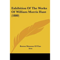 Exhibition Of The Works Of William Morris Hunt (1880)