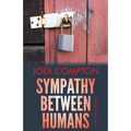 Sympathy Between Humans: A Sarah Pribek novel