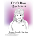 Don't Bow With Teresa