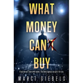 What Money Can'̶t̶ Buy