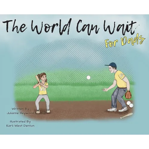 The World Can Wait - For Dad's