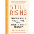 Still Rising: Famous Black Quotations for the Twenty-First Century