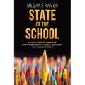 State of the School: Transformative strategies to activate, empower, and inspire every member of your school community - and have fun doing it
