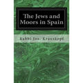 The Jews and Moors in Spain