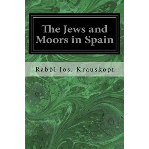The Jews and Moors in Spain
