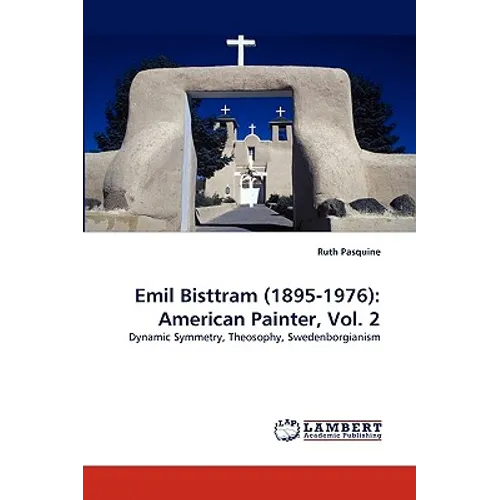 Emil Bisttram (1895-1976): American Painter, Vol. 2