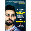 Winning Like Virat: Think & Succeed Like Kohli