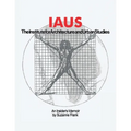 Iaus: an Insider's Memoir