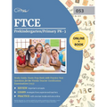 FTCE Prekindergarten/Primary PK-3 Study Guide: Exam Prep Book with Practice Test Questions for the Florida Teacher Certification Examinations (053)