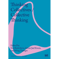 Thinking Collectives / Collective Thinking