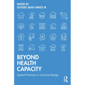Beyond Health Capacity: Spatial Practices in Inclusive Design