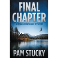 Final Chapter: A Megan Montaigne Mystery