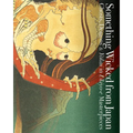 Something Wicked from Japan: Ghosts, Demons & Yokai in Ukiyo-E Masterpieces